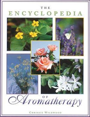 The Encyclopedia of Aromatherapy