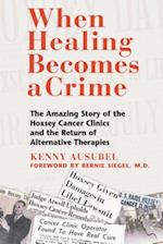 When Healing Becomes a Crime