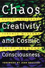 Chaos, Creativity, and Cosmic Consciousness