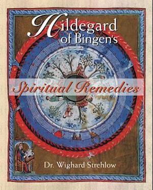 Hildegard of Bingen's Spiritual Remedies