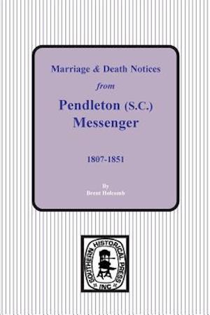 Marriage & Death Notices from Pendleton Messenger, 1807-1851