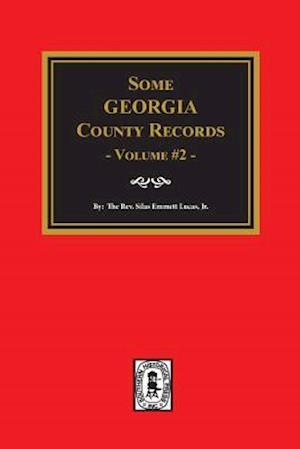 Some Georgia County Records, Volume #2