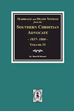Marriage & Death Notices from the Southern Christian Advocate, 1837-1860. (Vol. #1)