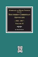 Marriage & Death Notices from the Southern Christian Advocate, 1861-1867. (Vol. #2)