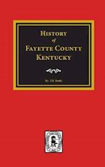 Fayette County, Kentucky, History Of.