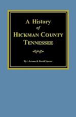Hickman County, Tennessee, the History Of.