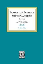 Pendleton District, South Carolina Deeds, 1790-1806.