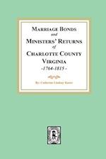 Marriage Bonds and Ministers' Returns of Charlotte County, Virginia, 1764-1815