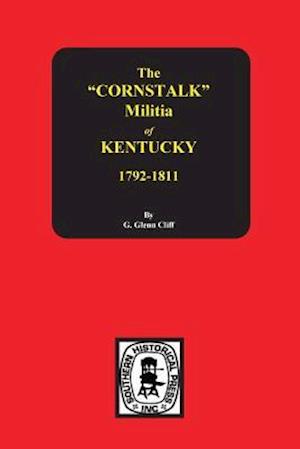 The Cornstalk Militia of Kentucky, 1792-1811