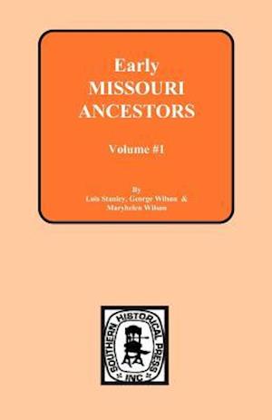 Early Missouri Ancestors - Vol. #1