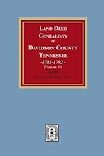 Land Deed Genealogy of Davidson County, Tennessee, 1783-1792. Volume #1