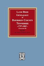 Land Deed Genealogy of Davidson County, Tennessee, 1797-1803. (Volume #3)