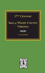 Seventeenth Century Isle of Wight County, Virginia