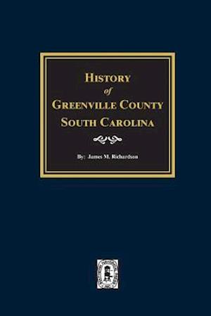 Greenville County, South Carolina, History Of.