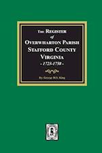 The Register of Overwharton Parish, Stafford County, Virginia, 1723-1758