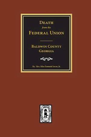 (baldwin County) Deaths from the Federal Union, 1830-1850.