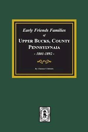 Early Friends Families of Upper Bucks County, Pennsylvania