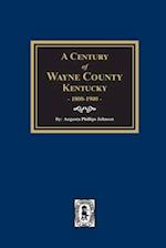 A Century of Wayne County, Kentucky, 1800-1900.