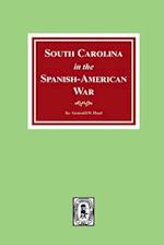 South Carolina in the Spanish American War.
