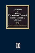 Abstracts of Wills Edgecombe County, North Carolina, 1733-1856