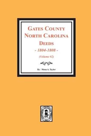 Gates County, North Carolina Deeds, 1803-1808. (Volume #2)