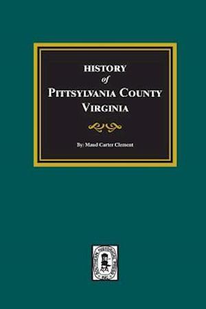 Pittsylvania County, Virginia, History Of.