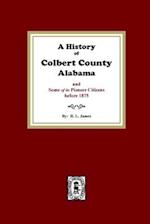 A History of Colbert County, Alabama and some of its pioneer citizens before 1875