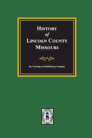 Lincoln County, Missouri, History Of.