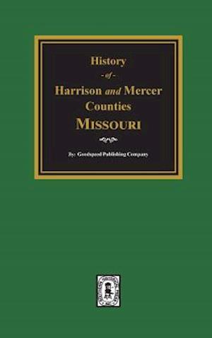 The History of Harrison and Mercer Counties, Missouri