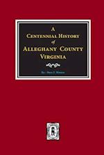 Alleghany County, Virginia, a Centennial History Of.