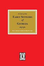 Early Settlers of Georgia, a List of The.