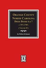 Orange County, North Carolina Deed Books 6 and 7, 1797-1799. (Volume #5)