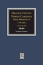 Orange County, North Carolina Deed Books 8 and 9, 1799-1802. (Volume #6)