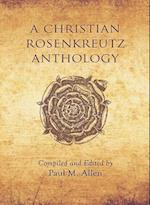 A Christian Rosenkreutz Anthology