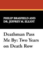 Deathman Pass Me by