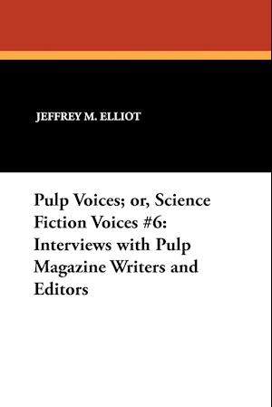 Pulp Voices; or, Science Fiction Voices #6