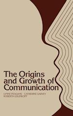 The Origins and Growth of Communication