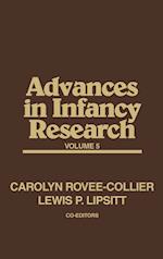 Advances in Infancy Research, Volume 5