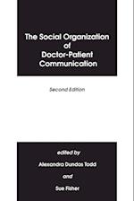 The Social Organization of Doctor-Patient Communication, 2nd Edition