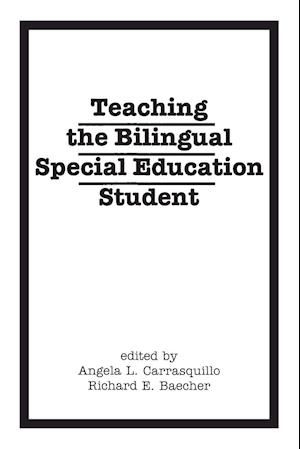 Teaching the Bilingual Special Education Student