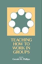 Teaching How to Work in Groups