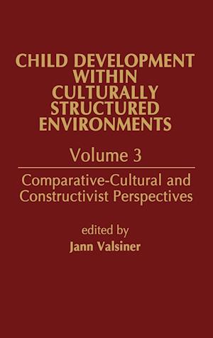 Child Development Within Culturally Structured Environments, Volume 3