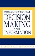 Organizational Decision Making and Information