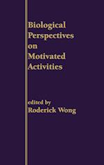 Biological Perspectives on Motivated Activities