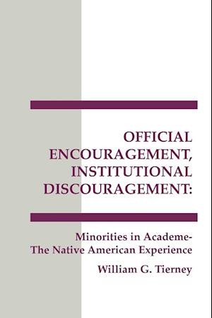 Official Encouragement, Institutional Discouragement