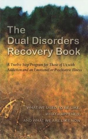 The Dual Disorders Recovery Book