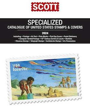 2024 Scott Classic Specialized Catalogue of Stamps & Covers 1840-1940