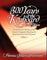 300 Hundred Years at the Keyboard - 2nd Edition