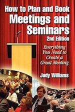 How to Plan and Book Meetings and Seminars - 2nd Edition