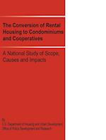 The Conversion of Rental Housing to Condominiums and Cooperatives